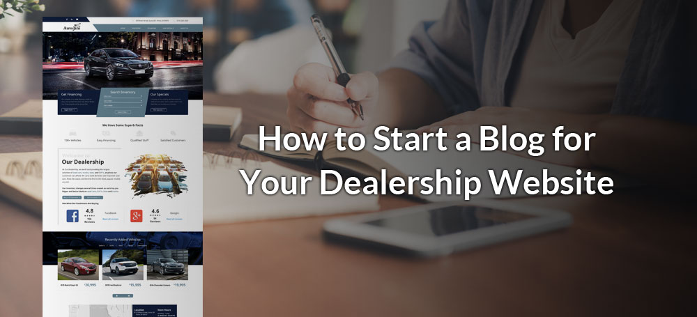 How to Start a Blog for Your Dealership Website