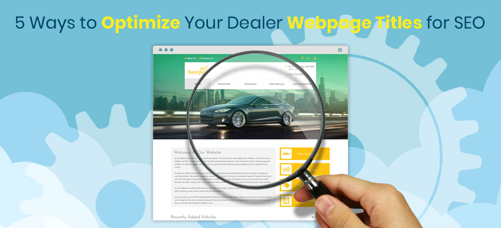 5 Ways to Optimize Your Dealer Webpage Titles for SEO